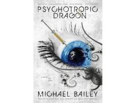 Livro Psychotropic Dragon de Michael Bailey (Inglês)