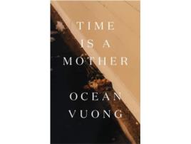 Livro Time is a Mother de Ocean Vuong (Inglês)