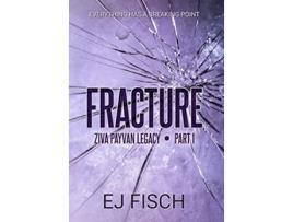 Livro Fracture Ziva Payvan Legacy Part 1 de Ej Fisch (Inglês)