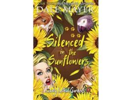 Livro Silenced in the Sunflowers Lovely Lethal Gardens de Dale Mayer (Inglês)