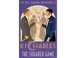 Livro The Sugared Game The Will Darling Adventures de KJ Charles (Inglês)