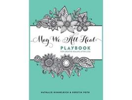Livro May We All Heal Playbook For Creative Healing After Loss de Nathalie Himmelrich (Inglês - Capa Dura)
