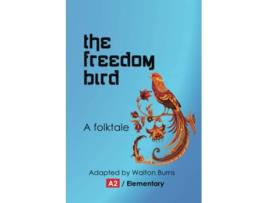 Livro The Freedom Bird World Folktales Graded Readers de Walton Burns (Inglês)