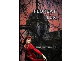 Livro Floreat Lux de Robert Brace (Inglês)