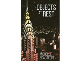 Livro Objects at Rest de Michelle Spadafore (Inglês)