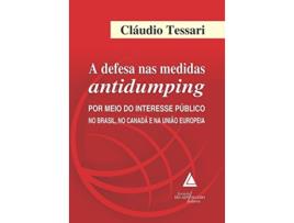 Livro Defesa nas Medidas Antidumping A Por Meio do Interesse Publico no Brasil No Canada e na Uniao Sovietica de Tessari Cláudio (Português do Brasil)