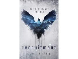 Livro Recruitment The Resistance Trilogy de K A Riley (Inglês)