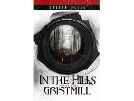 Livro In the Hills Above the Gristmill Paisley Mott Mystery Book 1 de Kalvin Ellis (Inglês)