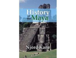 Livro History of the Maya de Njord Kane (Inglês)