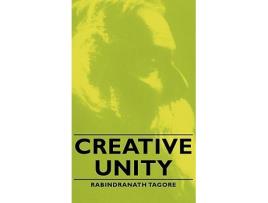 Livro Creative Unity de Rabindranath Tagore (Inglês)