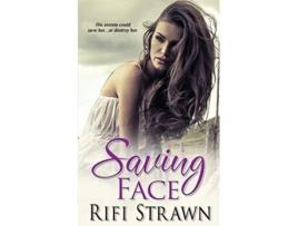 Livro Saving Face de Rifi Strawn (Inglês)