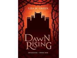 Livro Dawn Rising 1 Awakened de Lisa M Green (Inglês - Capa Dura)