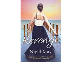 Livro Revenge A gripping and utterly addictive page turner that will have you hooked de Nigel May (Inglês)