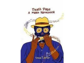 Livro Death Plays A Mean Harmonica de Steve Lafler (Inglês)