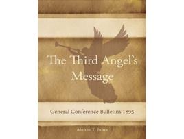 Livro General Conference Bulletins 1895 The Third Angels Message de Alonzo T Jones (Inglês)
