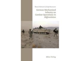 Livro German Mechanized Infantry on Combat Operations in Afghanistan de Marcel Bohnert e Andy Neumann (Inglês)