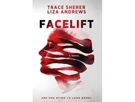 Livro Facelift de Trace Sherer Liza Andrews (Inglês)