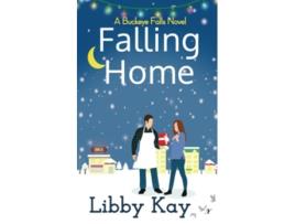 Livro Falling Home A Buckeye Falls Novel de Libby Kay (Inglês)