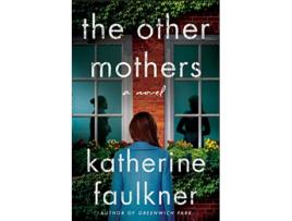 Livro Other Mothers de Katherine Faulkner (Inglês - Capa Dura)