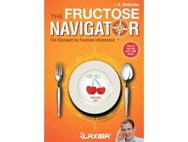 Livro Laxiba The Fructose Navigator The Standard for Fructose Intolerance The Nutrition Navigator Books de J N Stratbucker (Inglês)