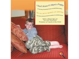 Livro I Dont Know If I Want a PuppyYo no sé si quiero un perrito Finding My Way de Jo Meserve Mach Vera Lynne StroupRentier (Inglês)