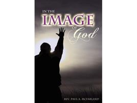 Livro In The Image of God de Reverend Paul A McFarland (Inglês)
