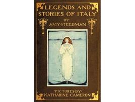 Livro Legends and Stories of Italy de Amy Steedman (Inglês)