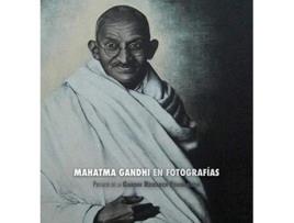Livro Mahatma Gandhi en Fotografías Prefacio de la Gandhi Research Foundation a Todo Color Spanish Edition de Adriano Lucca (Espanhol)