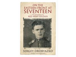 Livro On the Eastern Front at Seventeen de Sergey Drobyazko (Inglês - Capa Dura)