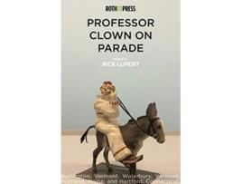 Livro Professor Clown on Parade de Rick Lupert (Inglês)