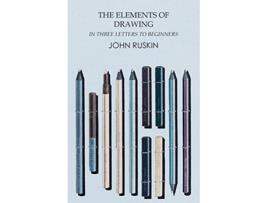 Livro The Elements of Drawing in Three Letters to Beginners de John Ruskin (Inglês)