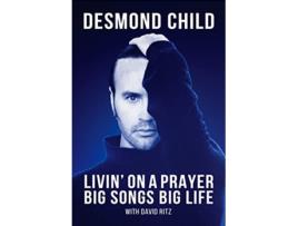 Livro Livin on a Prayer de Desmond Child e Desmond Child (Inglês - Capa Dura)