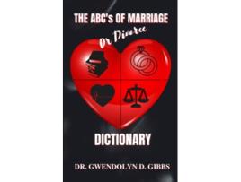 Livro The ABCs Of Marriage Or Divorce Dictionary de Dr Gwendolyn D Gibbs (Inglês)