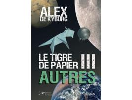 Livro LE TIGRE DE PAPIER tome3 AUTRES French Edition de Alex de Kyburg (Francês)