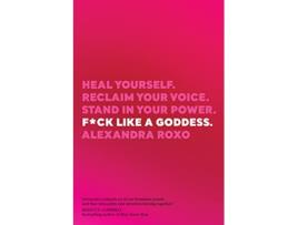 Livro Fck Like a Goddess de Alexandra Roxo (Inglês)