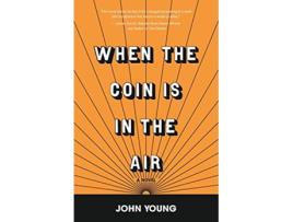 Livro When the Coin is in the Air de John Young (Inglês)