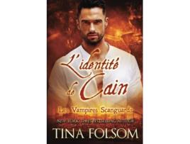 Livro Lidentité de Cain Les Vampires Scanguards Tome 9 French Edition de Tina Folsom (Francês)