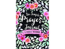 Livro The Simple Prayer Journal A Weekly Notebook de Shalana Frisby (Inglês)