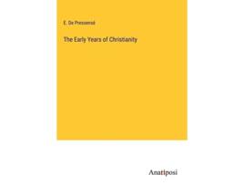 Livro The Early Years of Christianity de E de Pressensé (Inglês - Capa Dura)