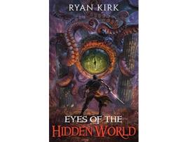 Livro Eyes of the Hidden World de Ryan Kirk (Inglês)