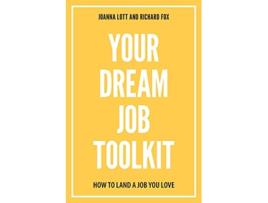 Livro Your Dream Job Toolkit de Joanna Lott Richard Fox (Inglês)