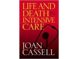 Livro Life And Death In Intensive Care de Joan Cassell (Inglês)