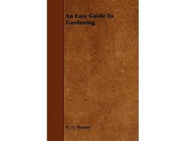 Livro An Easy Guide to Gardening de H H Thomas (Inglês)