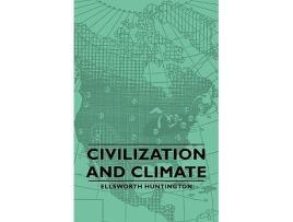 Livro Civilization and Climate de Ellsworth Huntington (Inglês)