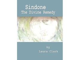 Livro Sindone The Divine Remedy de Laura Clark (Inglês)