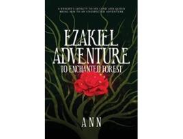 Livro Ezakiel Adventure To Enchanted Forest de Ann (Inglês)