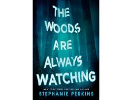 Livro Woods Are Always Watching de Stephanie Perkins (Inglês)