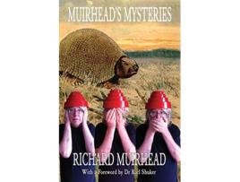Livro Muirheads Mysteries 2009 2010 Leaves from a Fortean Zoologists Notebook Volume One de Richard Muirhead (Inglês)