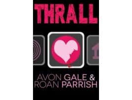 Livro Thrall de Roan Parrish Avon Gale (Inglês)
