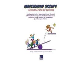 Livro Mastermind Groups Accelerators of Success de JeanFrançois Thiriet Nadia Grandclement Eric Baudet (Inglês)